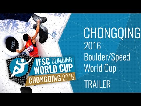 Upcoming Trailer - IFSC Climbing World Cup Chongqing 2016 - Bouldering & Speed