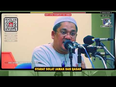 TAZKIRAH : Syarat Solat Jamak Dan Qasar [ Cantum & Ringkaskan Solat ] - Ustaz Shamsuri Ahmad