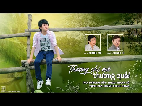 Thương chi mà thương quá - Huỳnh Thanh Sang