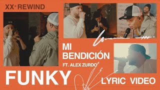 Eres Mi Bendición | Funky Ft. @ALEXZURDOMUSIC #Rewind (LETRA OFICIALl)