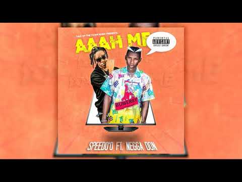 SPEEDO'O FT NEGGA DON - AAAH ME