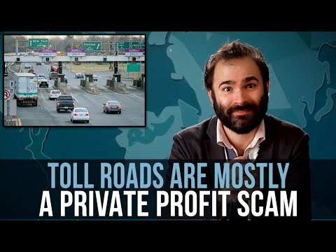 Toll Roads Are Mostly A Private Profit Scam - SOME MORE NEWS