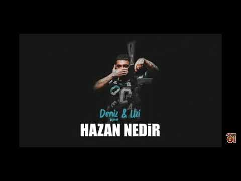Deniz toprak & Uzi   HAZAN NEDIR