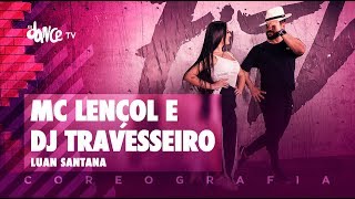 MC Lençol e DJ Travesseiro - Luan Santana | #BigBoss Convida (Coreografia) Dance Video