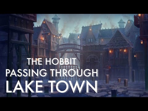 Lake Town - Esgaroth (ASMR Ambience - The Hobbit)