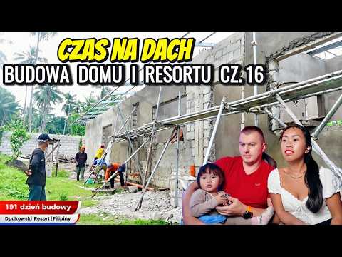 CZAS NA DACH - BUDOWA DOMU I RESORTU CZ. 16 | FILIPINY