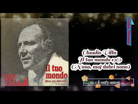 Claudio Villa - Il tuo mondo 1969 (Nono, moj dobri nono)
