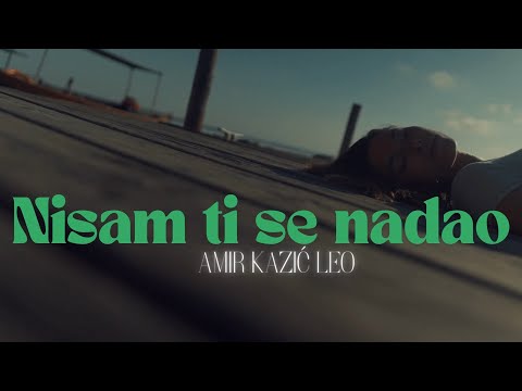 Amir Kazić Leo - Nisam ti se nadao (Official lyric video)