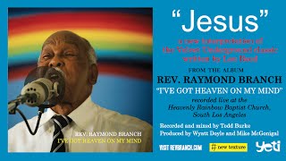 "Jesus" - Rev. Raymond Branch (Lou Reed/Velvet Underground cover)