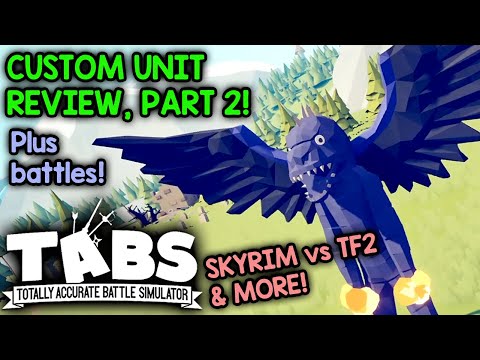 SKYRIM IN TABS! CUSTOM UNIT REVIEW & BATTLES #2 (Unit Creator Update Gameplay)