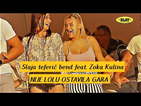 Slaja teferič bend feat. Zoka Kulina- Nije lolu ostavila Gara (Official Video 2023)