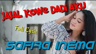 Download lagu Safira Inema || JAJAL KOWE DADI AKU [Full Lyric] mp3