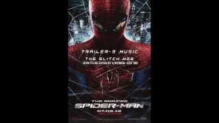 The Amazing Spider-man Trailer #3 Music - The Glitch Mob - Edit Mix