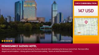 Renaissance Suzhou Hotel (Suzhou, China)