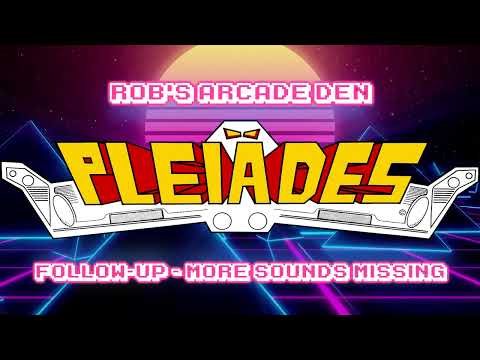 Tehkan Pleiades Repair Follow Up: More Sounds Missing