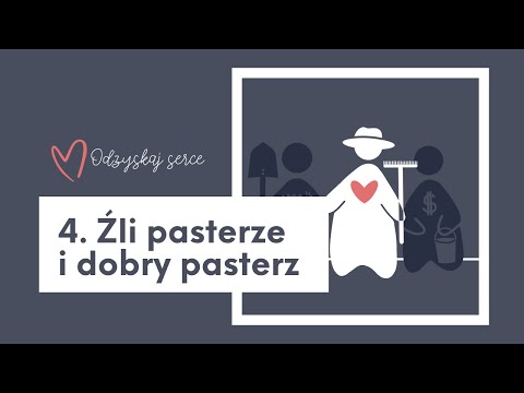 ❤ Odzyskaj Serce - Temat 4: Źli pasterze i dobry pasterz