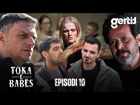Toka e Babës - Episodi 10 (Serial Shqip)