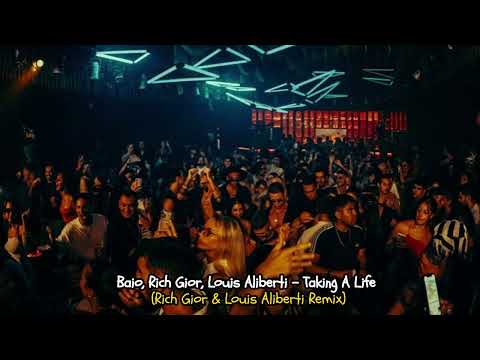 Baio, Rich Gior, Louis Aliberti - Taking A Life (Rich Gior & Louis Aliberti Remix)