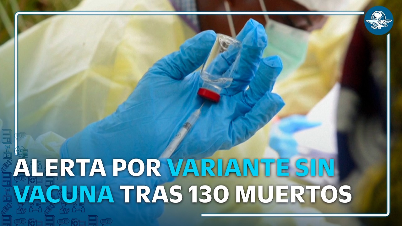 OMS alerta por brote de ébola Bundibugyo; vacuna podría llegar en 2 meses