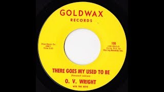 There Goes My Used To Be O V WRIGHT/THE KEYS Video Steven Bogarat