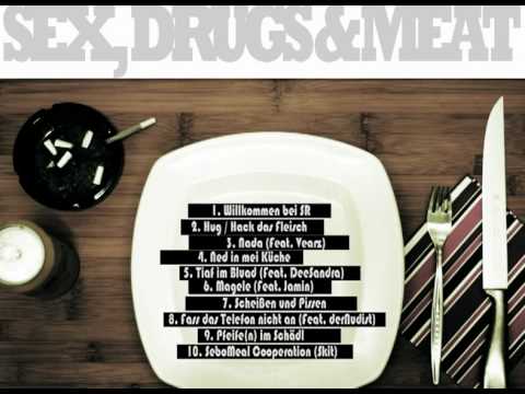 SeboKILL / SeboMEAL - Sex, Drugs & Meat - Tiaf im Bluad (Feat. DeeSandra)