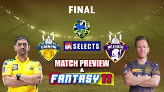 #IPL2021 FINAL | Chennai vs Kolkata - Match Preview and Best Fantasy XI in just 2 Minutes