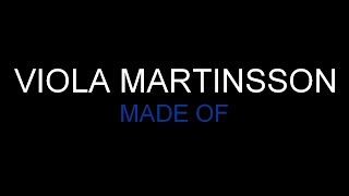 Viola Martinsson - Made Of [Lyrics] HQ