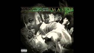 Too Short - I'm A Stop (Remix) Ft Slim The Mobster, Devin The Dude, Baby Bash Produced by Severe