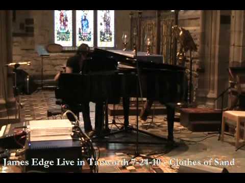 James Edge - Live at Tanworth 7-24-10 - Clothes of Sand