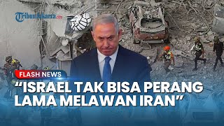 Pakar Sebut Israel Tak Mampu Perang Lama Lawan Iran Jadi Alasan AS Langsung Minta Gencatan Senjata