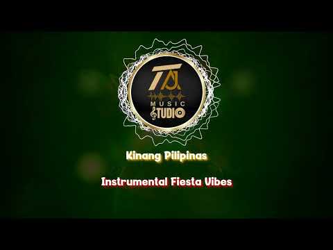 Kinang Pilipinas (Instrumental Fiesta Vibes)_TAJ Music Studio