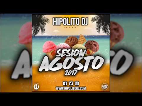 13.Hipolito Dj - Sesion Agosto 2017