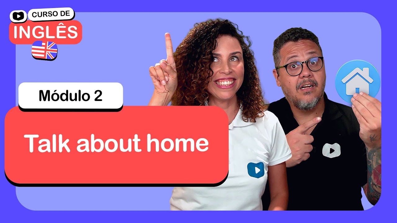 Talk about home @CursoemVideo  de Inglês: Módulo 2