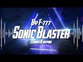 Sonic Blaster - by F-777 [Zedrick Remix]