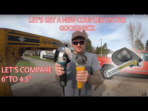 Gooseneck trailer repair/modification Part1:Coupler PLUS 6" TO 4.5" GRINDER COMPARISON
