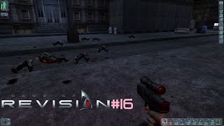"STREETS CLEAR, NO DANGER?" - Deus Ex: Revision, Part 16