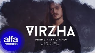 Virzha - Dirimu [Official Video Lirik]