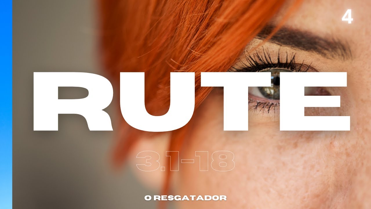 Pregação Rute 3.1-18 - O resgatador