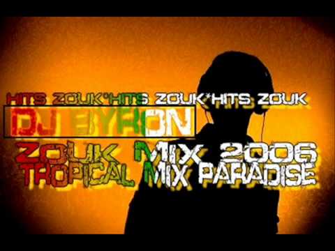 zouk love 2006 - tropical mix paradise mixé par dj Byron