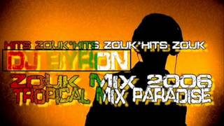 zouk love 2006 - tropical mix paradise mixé par dj Byron