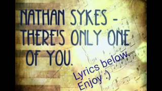 Nathan Sykes - There&#39;s Only One Of You (Official Lyrics)