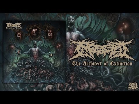 INGESTED - THE ARCHITECT OF EXTINCTION [OFFICIAL ALBUM STREAM] (2015) SW EXCLUSIVE