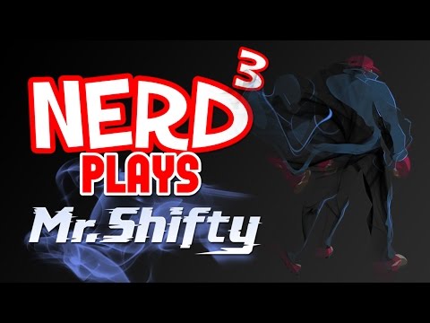 Nerd³ Plays... Mr Shifty - BAMF