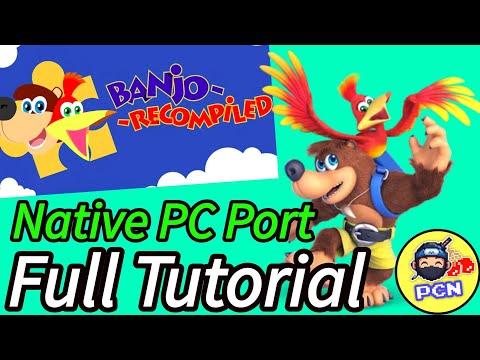 Definitive Way to Play Banjo-Kazooie | PC Port Just Dropped - Setup Guide - 4K & Wide-Screen