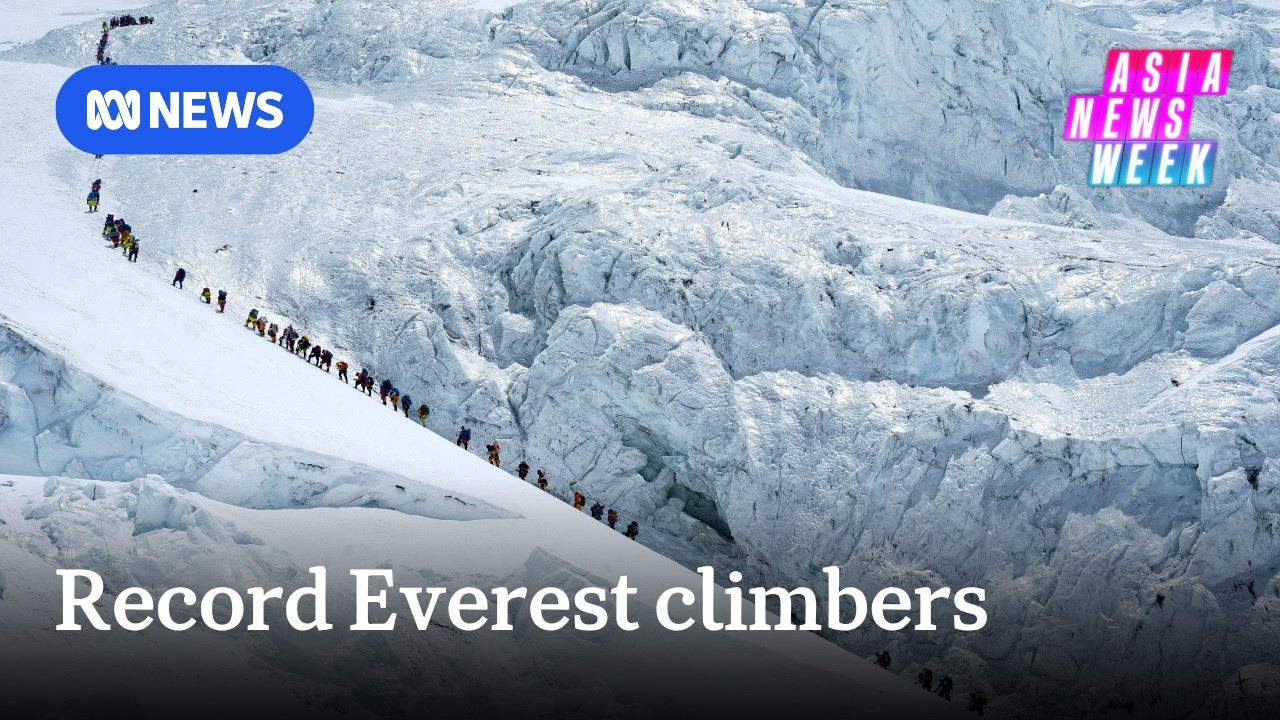 Everest season sees a record number of climbers | Asia News Week | ABC NEWS