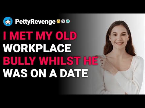 r/PettyRevenge I met my old workplace bully whilst he was on a date reddit stories