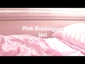 Pink Bubblegum Lavi Lyrics
