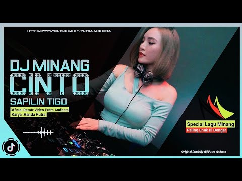 Dj Minang CINTO SAPILIN TIGO Remix Full Bass Putra Andesta Feat Randa Putra Terbaru