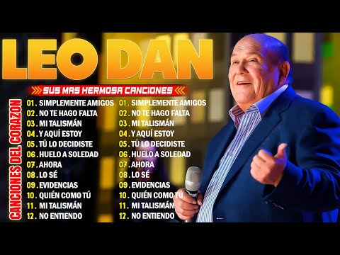Leo Dan 30 Grandes Éxitos, Sus Mejores Canciones 🌹🎶✨ Baladas Clásicas De Leo Dan