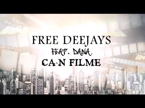 Free Deejays feat. Dana Nalbaru - Ca-n filme (Official Single)